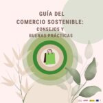 LA GUÍA DE BUENAS PRÁCTICAS Y REOCMENDACIONES PARA UN COMERCIO SOSTENIBLE YA ESTÁ A DISPOSICIÓN DEL COMERCIO LOCAL